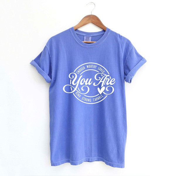 You Are, Garment Dyed Tee (4 Colors)