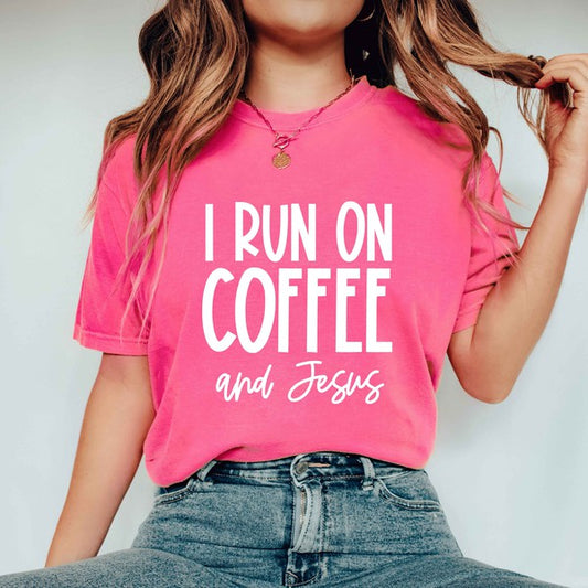 I Run On Coffee and Jesus Garment Dyed Tee (4 Colors)