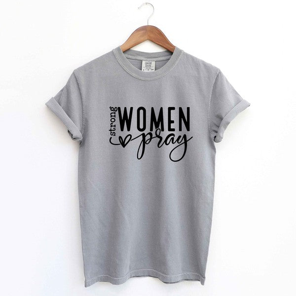 Strong Women Pray Garment Dyed Tee (4 colors)