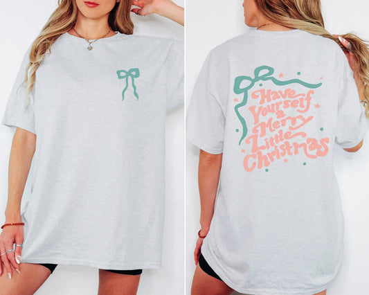 Have Yourself a Merry Little Christmas Shirt