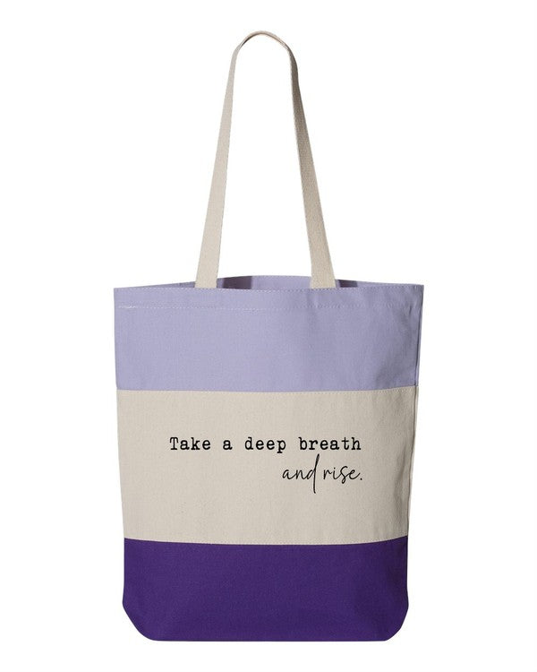 Take a Deep Breath and Rise Up Tote Bag (6 Colors)