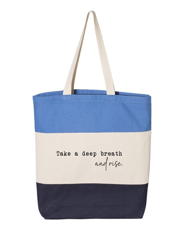 Take a Deep Breath and Rise Up Tote Bag (6 Colors)
