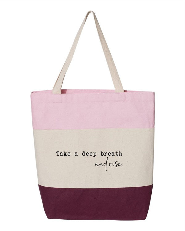 Take a Deep Breath and Rise Up Tote Bag (6 Colors)