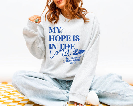 My Hope Is In The Lord Christian Sweatshirt