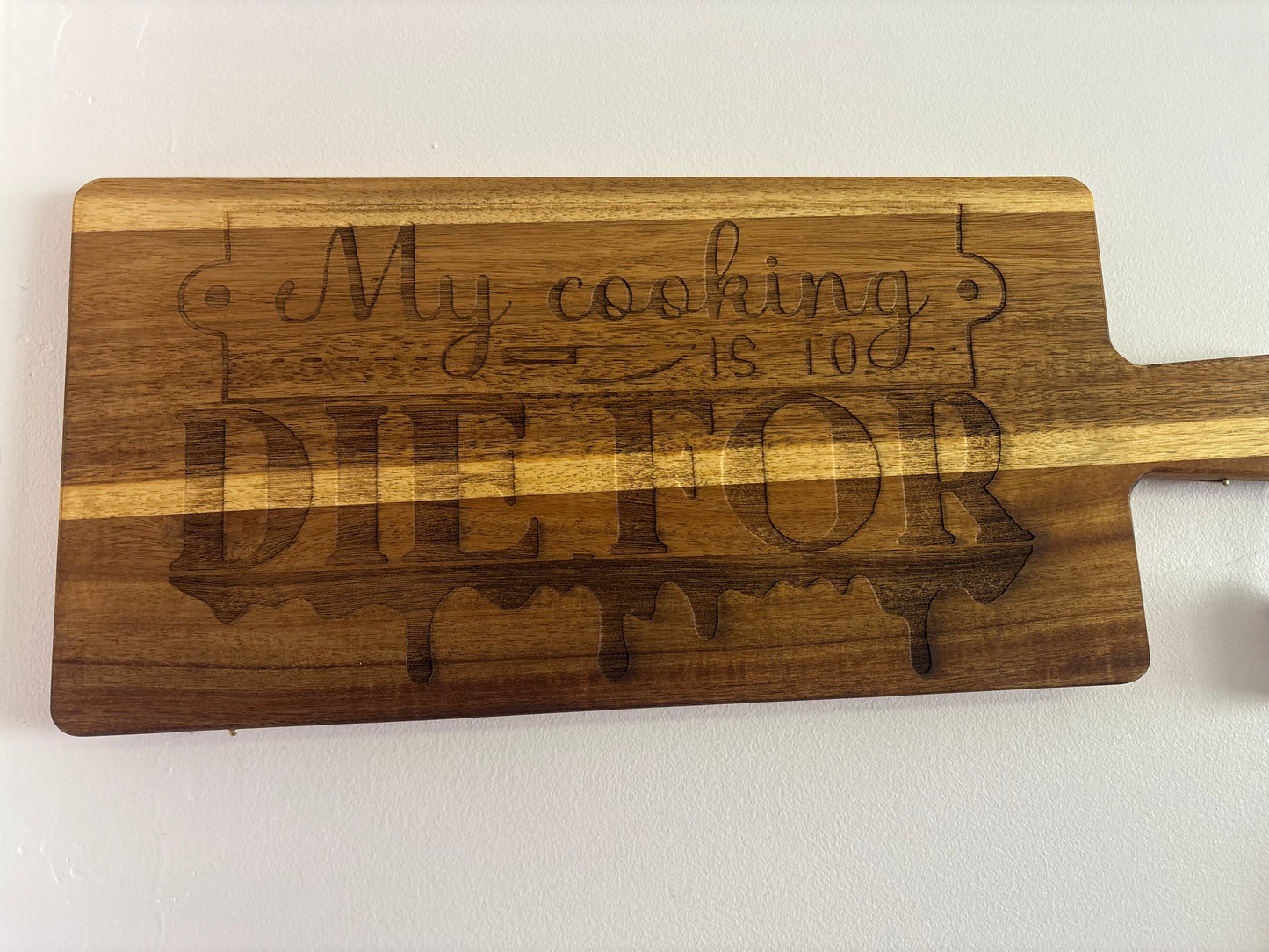My Cooking Is To Die For Engraved Cutting Board