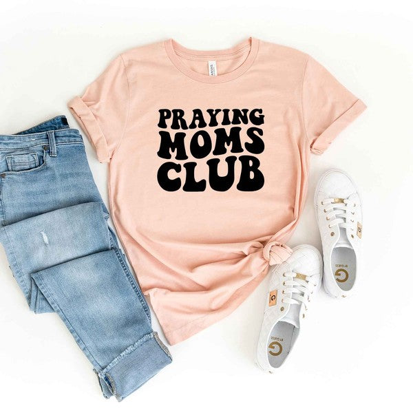 Praying Moms Club Short Sleeve Graphic Tee (4 Colors)